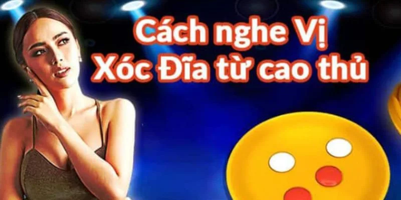 Hướng dẫn cách đọc vị xóc đĩa